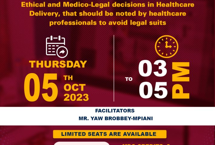 Ethical and Medico-Legal decisions in Healthcare Delivery, that should be noted by healthcare professionals to avoid legal suits. (MDC Credits: 3)